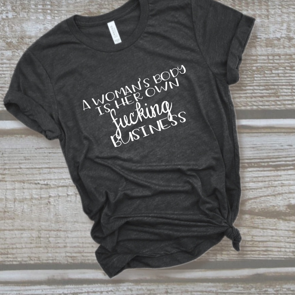 A Woman's Body Is Her Own | Graphic Tee